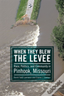 When They Blew The Levee