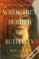 When They Burned The Butterfly