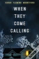 When They Come Calling