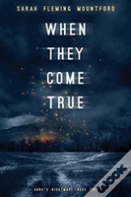 When They Come True