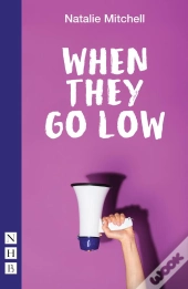 When They Go Low