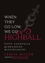 When They Go Low, We Go Highball - Preview