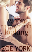 When They Weren'T Looking