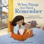 When Things Are Hard, Remember - Preview