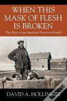 When This Mask Of Flesh Is Broken