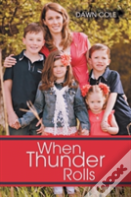 When Thunder Rolls
