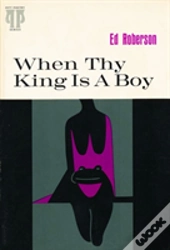 When Thy King Is A Boy