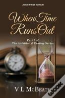 When Time Runs Out