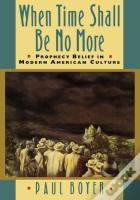 When Time Shall Be No More