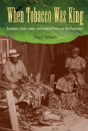 When Tobacco Was King - Preview