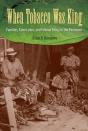 When Tobacco Was King - Preview