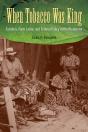 When Tobacco Was King - Preview