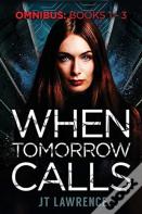 When Tomorrow Calls