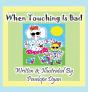 When Touching Is Bad - Preview