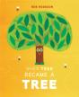 When Tree Became A Tree - Preview