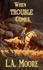 When Trouble Comes - Preview