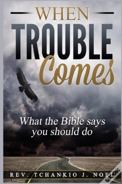 Capa do artigo When Trouble Comes: What The Bible Says