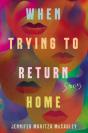 When Trying To Return Home - Preview