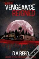 When Vengeance Reigned