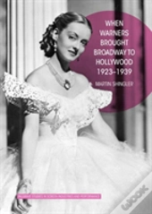 When Warners Brought Broadway To Hollywood, 1923-1939