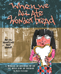 When We All Ate Wonderbread - Preview