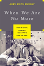 When We Are No More - Preview