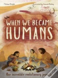 When We Became Humans
