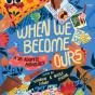 When We Become Ours - Preview