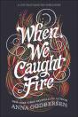 When We Caught Fire - Preview