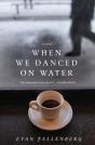 When We Danced On Water - Preview