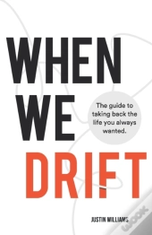 When We Drift: The Guide To Taking Back