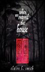 When We Entered That House - Preview