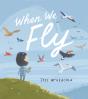 When We Fly - Preview