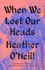 When We Lost Our Heads - Preview
