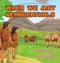 When We Met Neanderthals - Preview