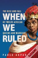 When We Ruled