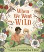 When We Went Wild - Preview