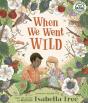 When We Went Wild - Preview