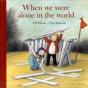 When We Were Alone In The World - Preview