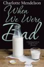 When We Were Bad - Preview