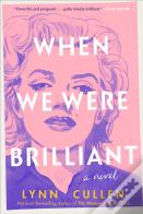 When We Were Brilliant