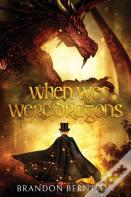 When We Were Dragons