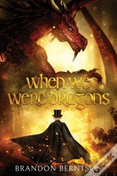 When We Were Dragons