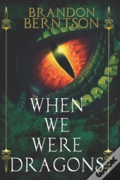When We Were Dragons