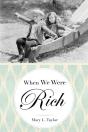 When We Were Rich - Preview