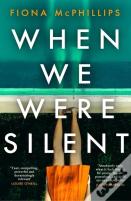 When We Were Silent