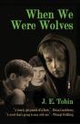 When We Were Wolves - Preview
