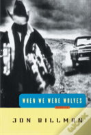 When We Were Wolves