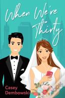 When We'Re Thirty