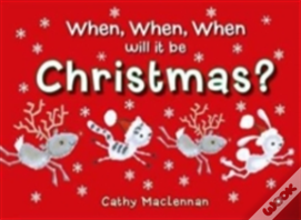 When, When, When Will It Be Christmas?